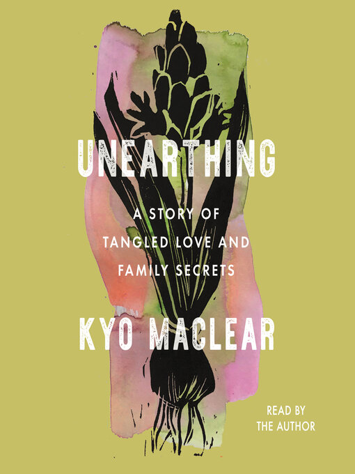 Title details for Unearthing by Kyo Maclear - Wait list
